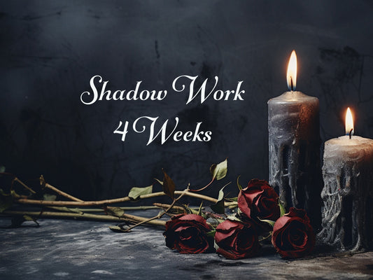 Shadow Work (4 weeks)